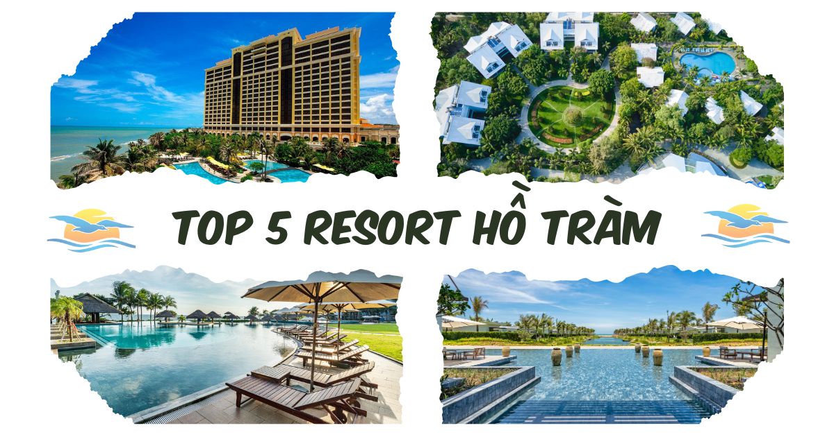 Top 5 Resort Hồ Tràm Sang Trọng Cho Kỳ Nghỉ Hoàn Hảo