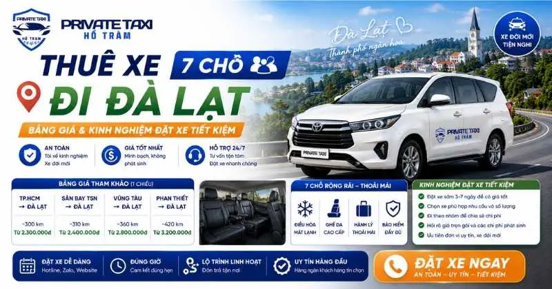 Thuê xe 7 chỗ đi Đà Lạt: Bảng giá & kinh nghiệm đặt xe tiết kiệm Thuê xe 7 chỗ đi Đà Lạt: Bảng giá & kinh nghiệm đặt xe tiết kiệm