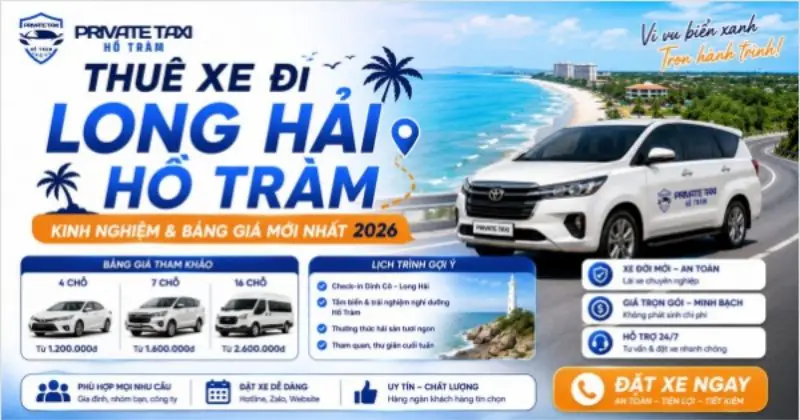 Thuê xe đi Long Hải – Hồ Tràm: Kinh nghiệm & bảng giá mới nhất 2026 Thuê xe đi Long Hải – Hồ Tràm: Kinh nghiệm & bảng giá mới nhất 2026